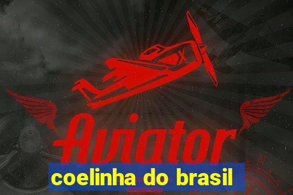 coelinha do brasil